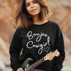 Boujee Cowgirl Sweatshirt, Western Chic Shirt, Country Shirts, Western Mom Gift, Cowgirl Best Friend Gift Sweatshirt, Western Sweatshirt