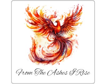Phoenix Decal From The Ashes I Rise Square Sticker Inspirational Watercolor Flame Design