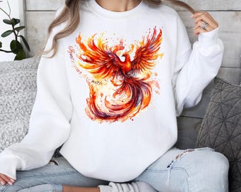 Fire Phoenix Sweatshirt, Rise from the Ashes Phoenix Bird, Firebird Phoenix Mythical Bird Shirt, Encourage Inspire Rebirth Strength Shirt