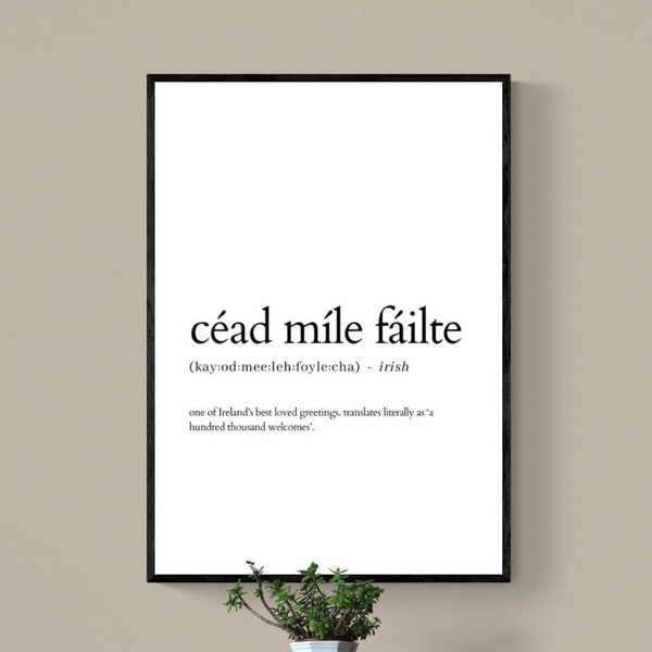 Céad Míle Fáilte | A Hundred Thousand Welcomes | Irish | definition | poster | Ireland | a2 a3 a4 a5 6x4 7x5 8x6 | print | St Patrick's Day