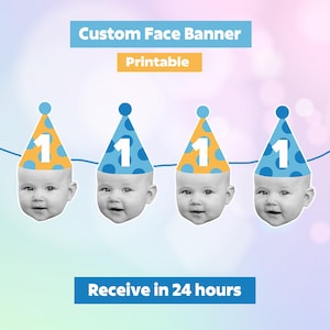 Custom Baby Birthday Banner Personalized Birthday Hat bunting Printable Face Garland 1st Bday Flags Birthday party decor Digital Download