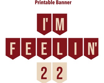 Banner de cumpleaños "Feeling 22": Decoración imprimible para fiesta de cumpleaños (Descarga PDF)