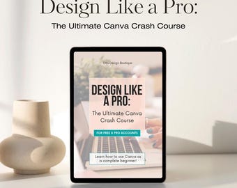 Canva Crash Course Ebook: Design Like a Pro Tutorial (Digital Download)