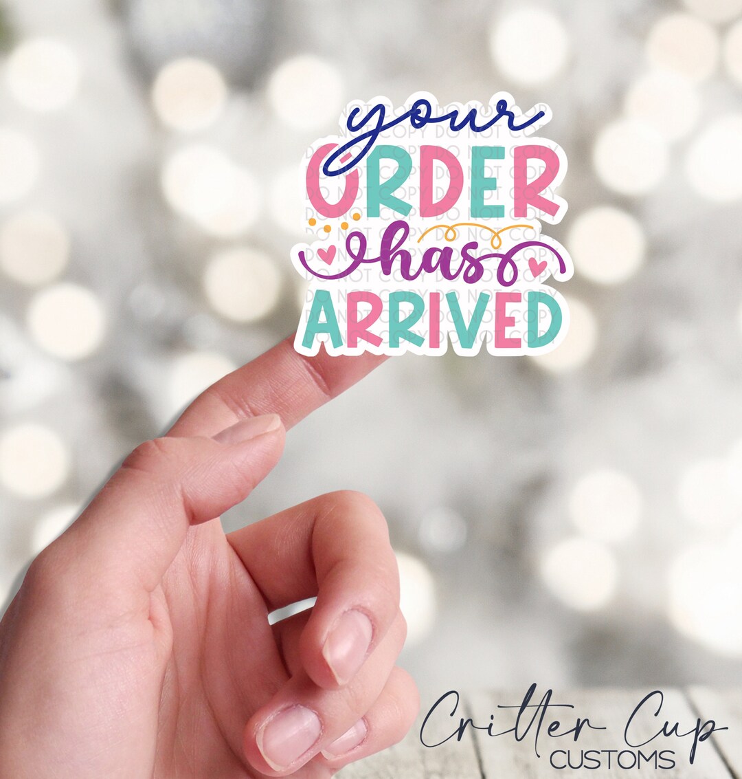 Your Order Has Arrived Stickers, Bright Bold Packaging Sticker, Cute ...
