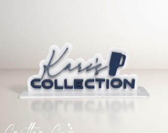 Stanley Collection Sign, Personalized Sign, Logo Sign, Name Sign, Acrylic Name Sign Custom Collection Sign