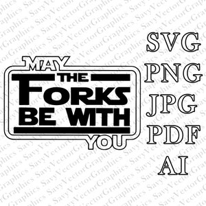 Op de afbeelding: Een zwart-wit grafisch ontwerp met de tekst "Moge de vorken met je zijn". De tekst is in een Star Wars-lettertype. De afbeelding bevat ook de tekst "SVG", "PNG", "JPG", "PDF" en "AI" in een witte omtrek.