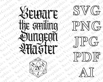 Beware the Smiling Dungeon Master, Dungeon Master SVG, Laser file, File For Crafting