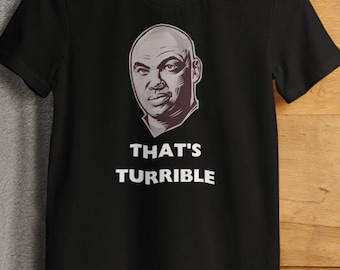 Charles Barkley That's Turrible NBA Basketball Unisex Heavy Cotton Tee