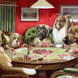 May include: A whimsical painting shows dogs engaged in a poker game. Various dog breeds are seated around a green table, some smoking cigars and holding playing cards. Poker chips and drinks are placed on the table, creating a humorous and detailed scene.