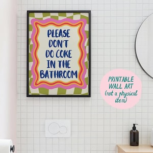 Please Don&#39;t Do Coke In The Bathroom Art Print, Funny Bathroom Decor, Bathroom Wall Art, Funny College Dorm Decor, Vulgar Home Decor