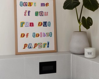 Funny Bathroom Quote Print, Text Me If You Run Out Of Toilet Paper Art Print, Guest Bathroom Decor (Digital Download)