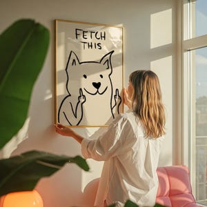 Lustiger Hunde-Kunstdruck, „Hol diesen Hund“-Poster, Lustiges Wandbild (Digitaler Download)