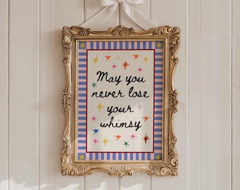may you never lose your whimsy art print, whimsical art, dopamine decor, kids room prints, colorful artwork (Digital Download)