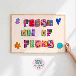 Lámina "Fresh Out Of F*cks", arte mural original, arte imprimible de moda, arte tipográfico, impresión de letras recortadas, impresión de cita divertida, decoración vulgar para el hogar