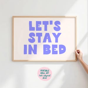 Let&#39;s Stay In Bed Art Print, Trendy Wall Art, Printable Wall Art, Bedroom Wall Art, Stay in Bed Art, Lovecore Art, Stay in Bed Print