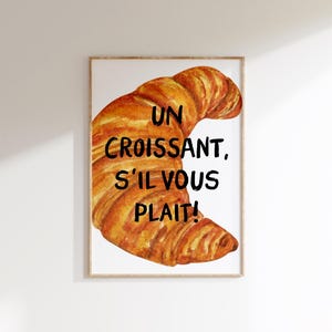 Un croissant s&#39;il vous plait Art Print, Trendy Wall Art, Croissant Print, Breakfast Wall Art, French Breakfast Print, Croissant Wall Art