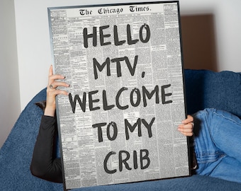 Hello MTV Welcome To My Crib Newspaper Art Print, Trendy Quote (Digital Download)
