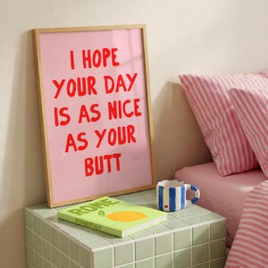 I Hope Your Day Is As Nice As Your Butt Art Print, Trendy Wall Art, Funny Bathroom Print, Fun Bathroom Decor, Baddie Room Decor, Sassy Print