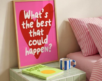 Uplifting Quote Art Print, Pink Preppy Wall Decor, What's The Best That Could Happen Art Print (Digital Print)