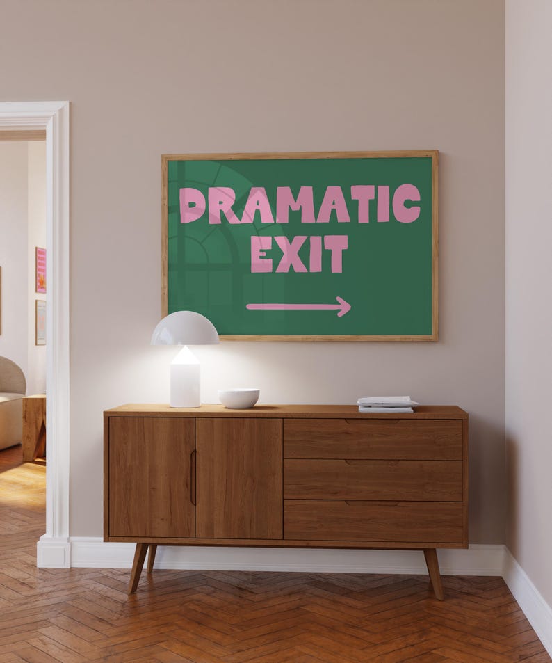 Dramatic Exit Art Print, Funny Hallway Decor (digital Download) - Etsy