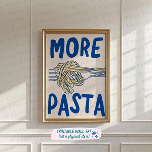 More Pasta Art Print, Spaghetti Print, Pasta Night Print, Pasta Lover Gift, Trendy Wall Art, Art Print Download, Pasta Wall Art