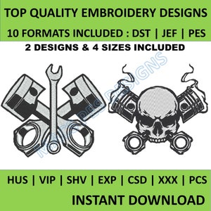 May include: Two embroidery designs featuring a skull and crossbones with pistons and a wrench and pistons. The text "TOP QUALITY EMBROIDERY DESIGNS" is at the top of the image. The text "10 FORMATS INCLUDED: DST | JEF | PES" is below the image. The text "2 DESIGNS & 4 SIZES INCLUDED" is below the first line of text. The text "HUS | VIP | SHV | EXP | CSD | XXX | PCS" is at the bottom of the image. The text "INSTANT DOWNLOAD" is below the second line of text.