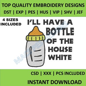 I&#39;ll Have A Bottle Of The House wit borduurontwerp - 4 maten 10 formaten baby machine borduurontwerpen voor kinderen Instant downloadbestanden