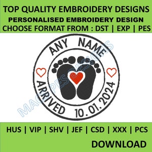 May include: A black and white embroidery design of a baby's footprints with a red heart in the centre. The design is in a circle with the text "ANY NAME ARRIVED 10.01.2024" around the outside. The design is for embroidery machines and can be downloaded in DST, EXP, or PES formats.