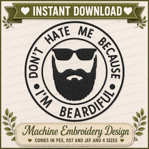 Ne me détestez pas parce que PES JEF DST Motif de broderie Machine Broderie barbe Fichier de broderie brother instant hommes homme pes barbe