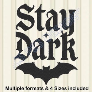 stay dark Embroidery Design, bat Embroidery machine File, logo Design cute Embroidery Pattern, 4 sizes instant download dst pes jef