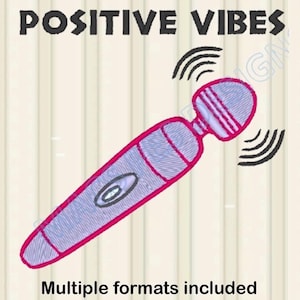 Positive Vibes Embroidery Designs PES JEF DST vibrator Embroidery Machine 4 Sizes pack sex toy Embroidery Design xxx shv csd pes exp hus vip
