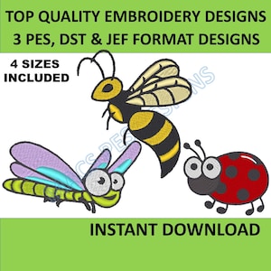 May include: A set of three embroidery designs featuring a bee, a dragonfly, and a ladybug. The designs are available in four sizes and in PES, DST, and JEF formats. The text "TOP QUALITY EMBROIDERY DESIGNS" and "3 PES, DST & JEF FORMAT DESIGNS" is at the top of the image. The text "4 SIZES INCLUDED" is at the top left of the image. The text "INSTANT DOWNLOAD" is at the bottom of the image.