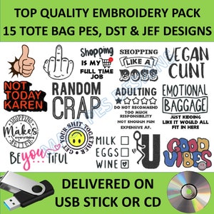 Può includere: Un collage di 15 disegni di ricamo per borse a tracolla. I disegni includono frasi come "Shopping is my full time job", "Vegan Cunt", "Random Crap", "Adulting", "Emotional Baggage" e "Good Vibes". I disegni sono disponibili su una chiavetta USB o un CD.