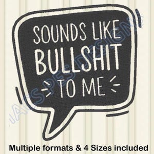Sounds Like Bullshit to Me Machine Embroidery, Funny Joke Embroidery Design, Hat Embroidery Design instant download embroidery