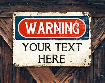 Personalized Custom Warning Aluminum Sign,Custom Metal Sign, Personalized Outdoor Metal Signs,Personalized Sign Weatherproof Aluminum Sign