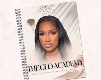 The GLO Academy Makeup Guide: For Beginners and Not so Beginners