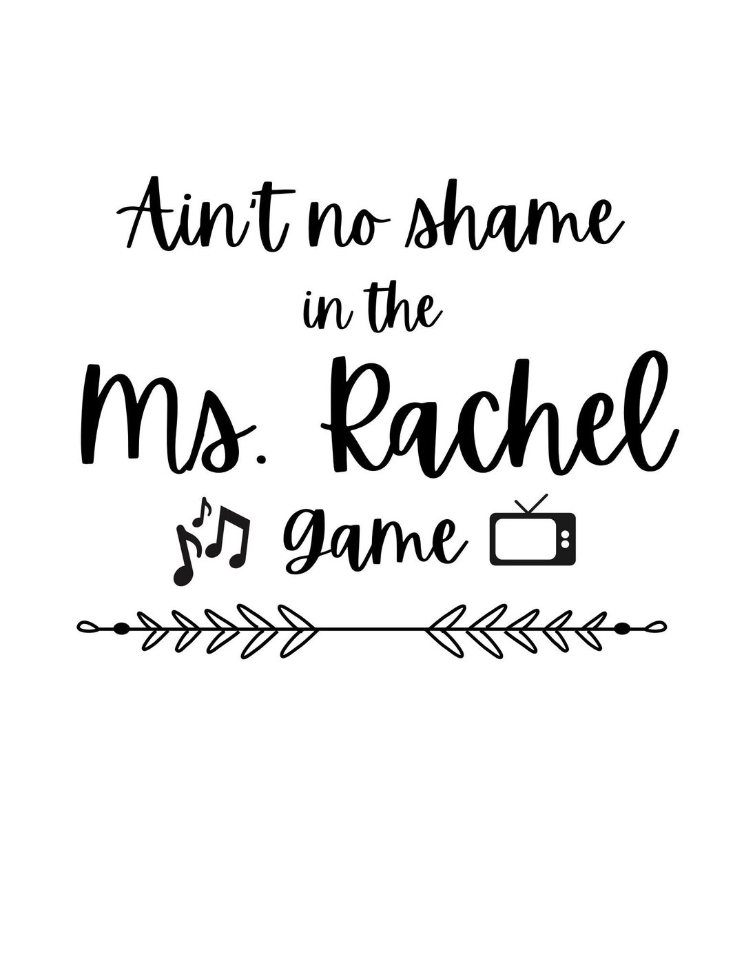 Ms. Rachel Svg Svg Parent Kids Ain't No Shame in the Ms. Rachel Game