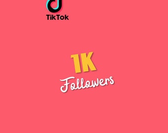 1000 Real and active Tiktok Followers 1K Tiktok Followers