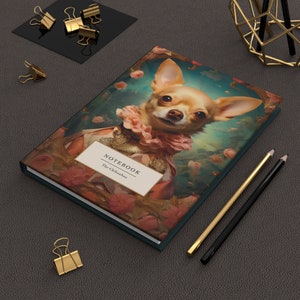 Chihuahua in Rococo Hardcover Journal, Notebook - Perfect Gift for Writers and Friends with Artistic Souls