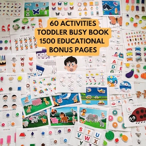 May include: A collection of educational activity pages for toddlers, featuring colorful illustrations of animals, shapes, and objects. The text on the pages reads "60 ACTIVITIES TODDLER BUSY BOOK 1500 EDUCATIONAL BONUS PAGES". The pages are designed to engage young children.