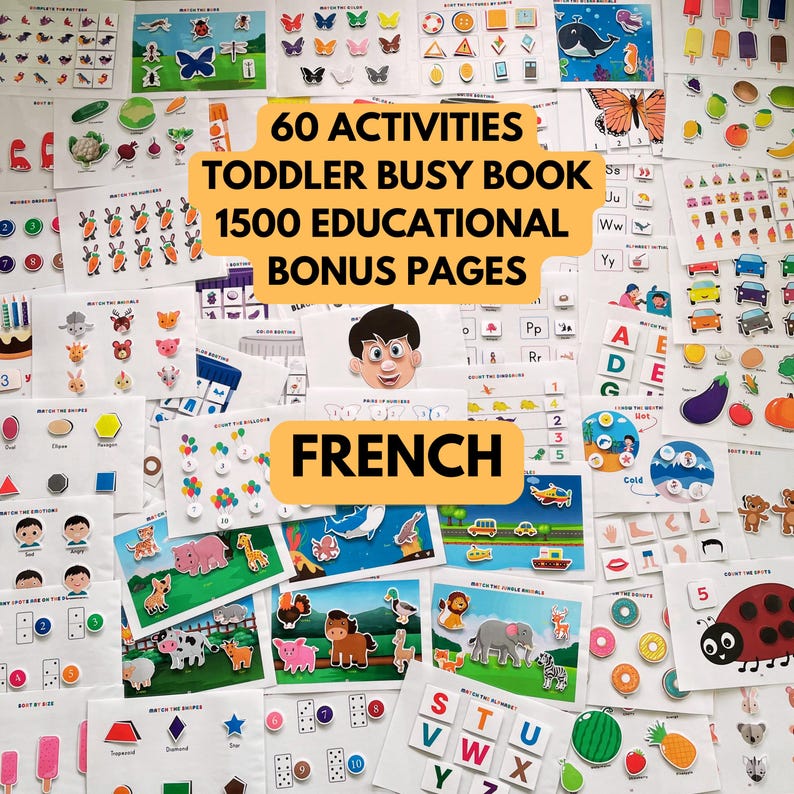 May include: A colorful toddler busy book with 60 activities and 1500 educational bonus pages. The book features a variety of activities, including matching, counting, and alphabet recognition. The book is written in French.