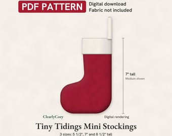 Mini Christmas Stocking Sewing Pattern, Tiny Tidings, Lined with Cuff, 3 Sizes (PDF Download)