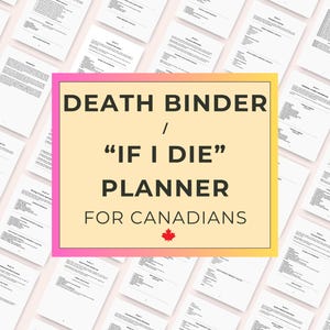 Puede incluir: Un planificador titulado "Death Binder / 'If I Die' Planner for Canadians" con un símbolo de hoja de arce. El texto está en un cuadro con borde rosa y amarillo, rodeado de varias páginas de documentos.