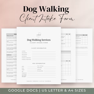 May include: A set of white Dog Walking Client Intake Forms. The forms include sections for client and dog information, and walking instructions. The forms are labelled "Dog Walking Services" and are available in US Letter and A4 sizes.