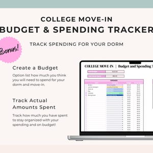 May include: A laptop displays a "College Move-In Budget & Spending Tracker" spreadsheet. The screen shows a pink and white budget template with expense categories. Text on the screen includes "Create a Budget" and "Track Actual Amounts Spent."