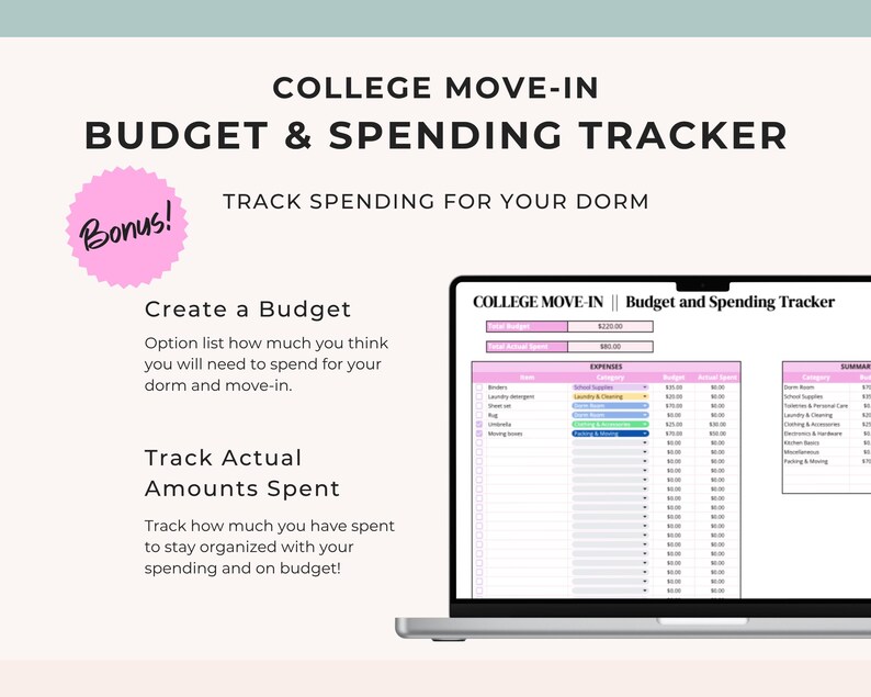 May include: A laptop displays a "College Move-In Budget & Spending Tracker" spreadsheet. The screen shows a pink and white budget template with expense categories. Text on the screen includes "Create a Budget" and "Track Actual Amounts Spent."