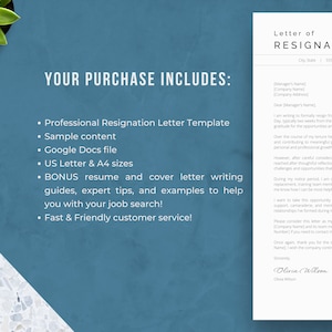 May include: A blue and white graphic with the text "Your Purchase Includes:" and a list of items included in the purchase: a professional resignation letter template, sample content, a Google Docs file, US Letter & A4 sizes, a bonus resume and cover letter writing guide, expert tips, and examples to help with a job search, and fast and friendly customer service.