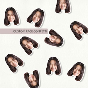 Personalised Face Confetti, Personalised Decorations, Head Confetti, Custom, Hen Do, Bridal Shower, Wedding, Engagement, Birthday