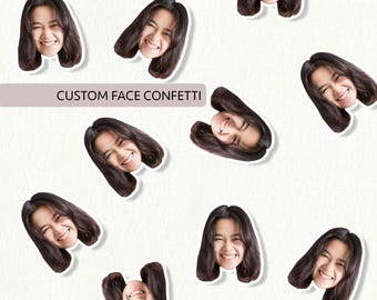 Personalised Face Confetti, Personalised Decorations, Head Confetti, Custom, Hen Do, Bridal Shower, Wedding, Engagement, Birthday