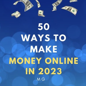 50 Methods to Make Money in 2023